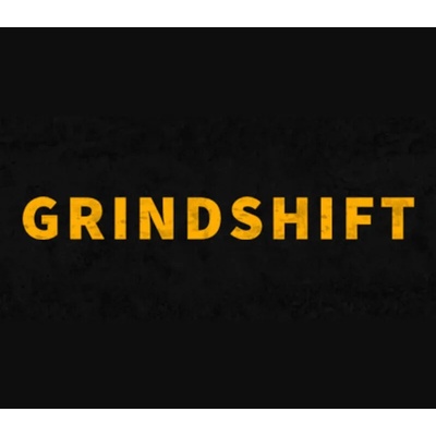 Grindshift