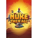 Nuke Them All