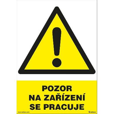 Walteco Pozor na zařízení se pracuje 210x297mm, formát A4, plastová tabulka Množství: 1 ks , 20014