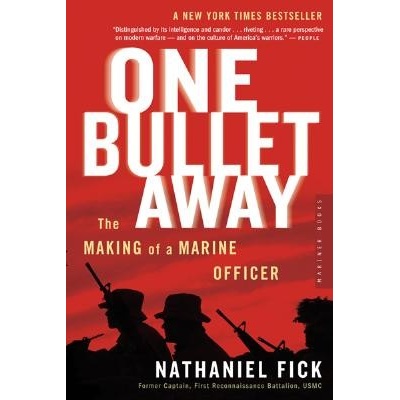 One Bullet Away: The Making of a Marine Officer Fick Nathaniel C.Paperback