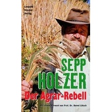 Der Agrar-Rebell Holzer SeppPevná vazba