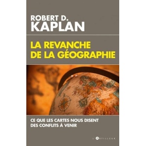 La Revanche de la géographie | KAPLAN-R. D (ISBN: 9782810005826)