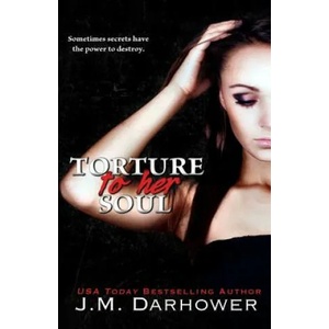 Torture to Her Soul | J M Darhower (ISBN: 9781942206026)