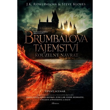 Fantastická zvířata: Brumbálova tajemství - úplný scénář - Joanne Kathleen Rowling