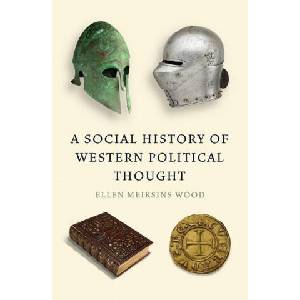 Social History of Western Political Thought | Wood, Ellen Meiksins (ISBN: 9781839766091)