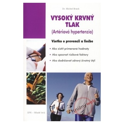 Vysoký krvný tlak Artériová hypertenzia, Všetko o prevencii a liečbe