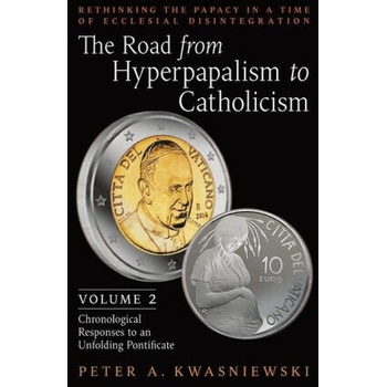 Image 1 of Road from Hyperpapalism to Catholicism | Peter Kwasniewski