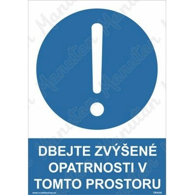 Dbejte zvýšené opatrnosti v tomto prostoru, plast 148 x 210 x 2 mm A5