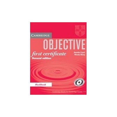 Objective - First Certificate - Workbook without key Annette Capel, Wendy Sharp