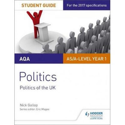 AQA AS/A-level Politics Student Guide 2: Politics of the UK | Nick Gallop, Paul Fairclough