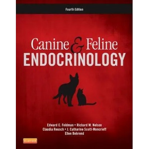Canine and Feline Endocrinology | Claudia Reusch, Richard W. Nelson, Edward C. Feldman, J. Catharine Scott-Moncrieff (2014)