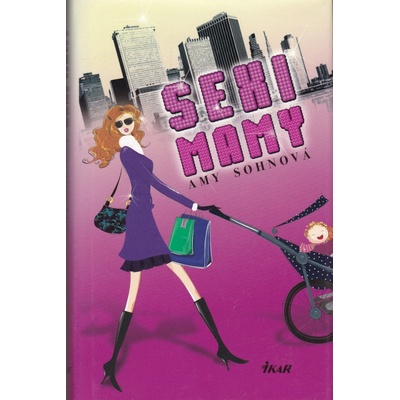 Sexi mamy - Amy Sohnová