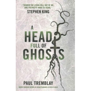 Head Full of Ghosts | Paul Tremblay (2016)