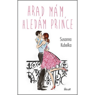Hrad mám, hledám prince - Susanna Kubelka