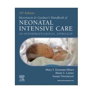 Merenstein & Gardner's Handbook of Neonatal Intensive Care | Mary I Enzman-Hines, Brian S. Carter, Susan Niermeyer (ISBN: 9780323930666)