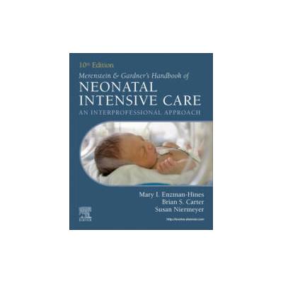 Merenstein & Gardner's Handbook of Neonatal Intensive Care | Mary I Enzman-Hines, Brian S. Carter, Susan Niermeyer
