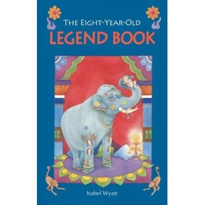 Eight-Year-Old Legend Book | Isabel Wyatt (2009)