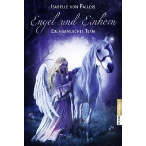 Engel und Einhorn | Isabelle von Fallois (2013)