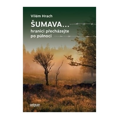 Šumava: hranici přecházejte po půlnoci