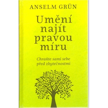 Um ění najít rovnováhu - Anselm Grün