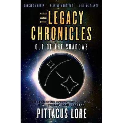 The Legacy Chronicles: Out of the Shadows | Pittacus Lore