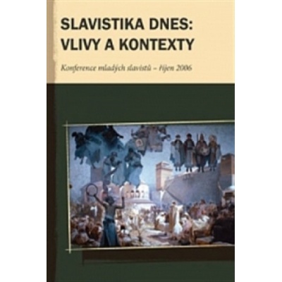Slavistika dnes: vlivy a kontexty