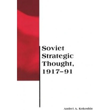 Soviet Strategic Thought, 1917-91 (A.A. Kokoshin)()
