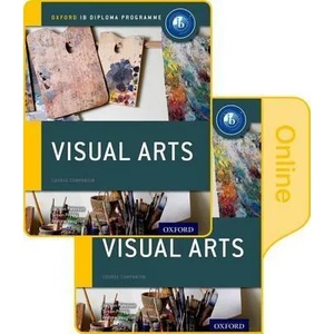 IB Visual Arts Print and Online Course Book Pack: Oxford IB Diploma Programme | Jayson Paterson, Simon Poppy, Andrew Vaughan (ISBN: 9780198377948)