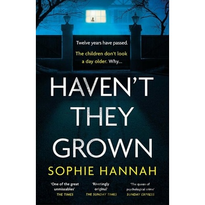 Haven´t They Grown - Sophie Hannah
