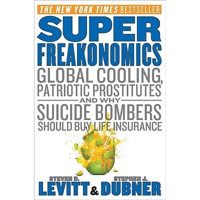 Superfreakonomics: Global Cooling, Patriotic Prostitutes, and Why Suicide Bombers Should Buy Life Insurance Levitt Steven D.Pevná vazba