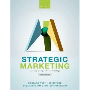 Strategic Marketing | West, Douglas (Professor of Marketing, Professor of Marketing, King's College London), Ford, John (Professor & Eminent Scholar, Department of Marketing, Professor & Eminent Scholar, Department of Marke (ISBN: 9780198856764)