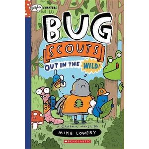 Out in the Wild! : A Graphix Chapters Book (Bug Scouts #1) | Mike Lowery (ISBN: 9781338726329)