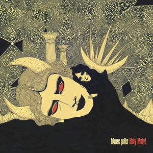 Nuclear Blast Blues Pills: Holy Moly! - Vinyl (LP) (075337)