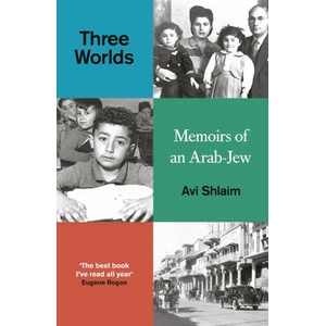 Three Worlds: Memoirs of an Arab-Jew | SHLAIM AVI (ISBN: 9780861548101)