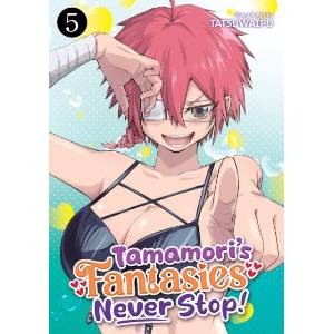 Tamamori's Fantasies Never Stop! Vol. 5 | TATSUWAIPU (ISBN: 9798895614051)
