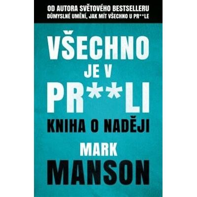 Všechno je v pr**li