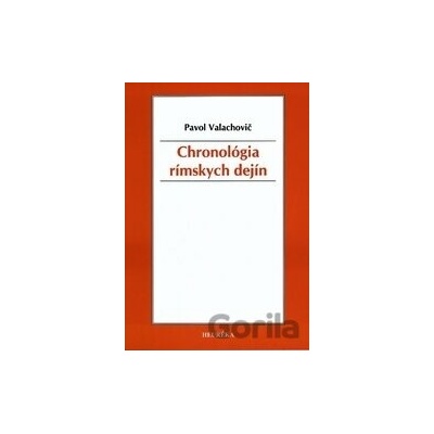 Chronológia rímskych dejín - Pavol Valachovič