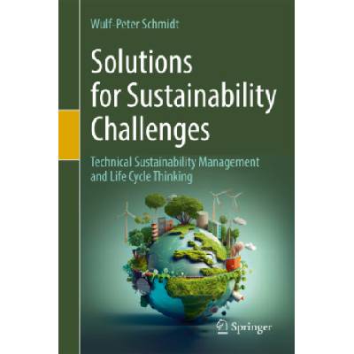 Solutions For Sustainability Challenges | Wulf-Peter Schmidt