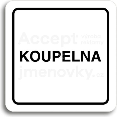 ACCEPT Piktogram koupelna - bílá tabulka - černý tisk