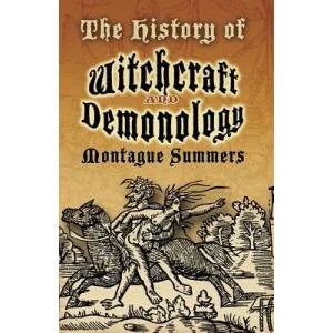 History of Witchcraft and Demonology | Montague Summers (ISBN: 9780486460116)