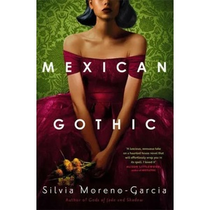 Mexican Gothic (ISBN: 9781529402681)