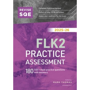 Revise SQE FLK2 Practice Assessment 2025/26 | Mark Thomas (ISBN: 9781917183628)