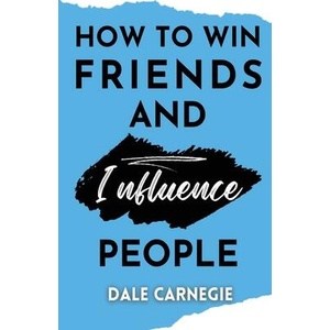 How to win friends and Influence People | Dale Carnegie (ISBN: 9789361913952)