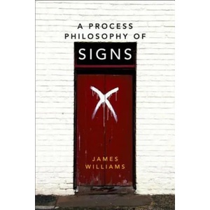 Process Philosophy of Signs | WILLIAMS JAMES (ISBN: 9780748695010)
