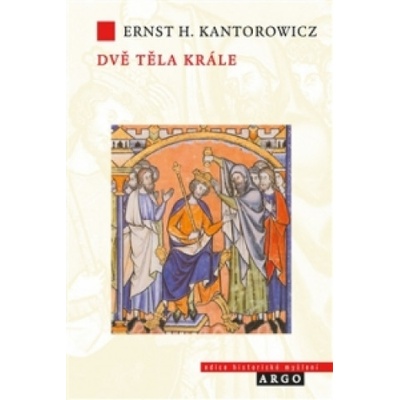 Dvě těla krále Ernest Kantorowicz CZ