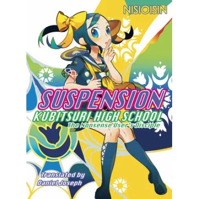 Suspension: Kubitsuri High School - The Nonsense User's Disciple