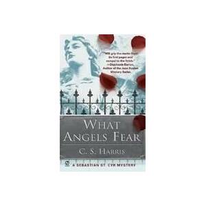 What Angels Fear | C. S. Harris (ISBN: 9780451219718)