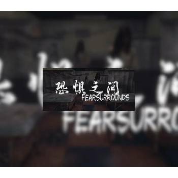 Fear surrounds