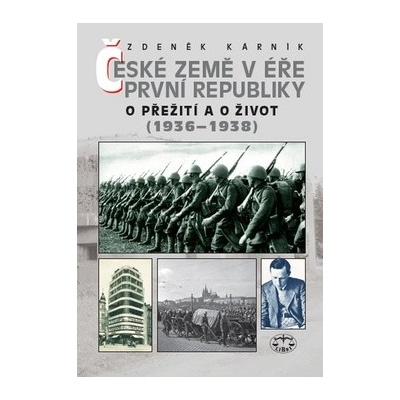 České země v éře První rep. 1936-38 2.v. - Zdeněk Kárník