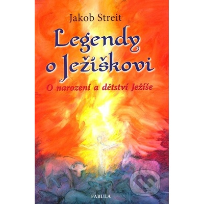 Legendy o Ježíškovi - Jakob Streit
